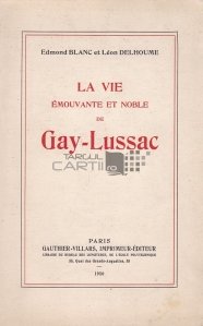 La vie emouvante et noble de Gay-Lussac / Viata emotionanta si nobila a lui Guy-Lussac