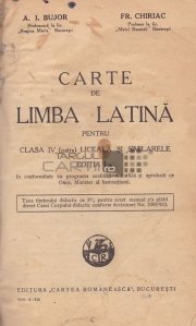 Carte de limba latina pentru clasa IV (patra) liceala si similarele
