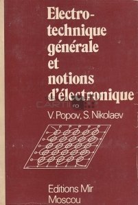 Electrotechnique generale et notions d'electronique / Electrotehnica generala si notiuni de electronica