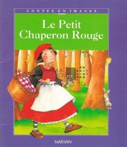 Le petit Chaperon Rouge / Scufita Rosie