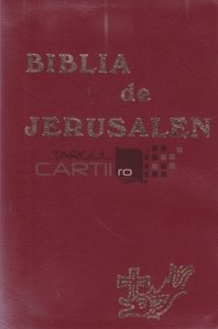 Biblia de Jerusalen / Biblia din Ierusalim