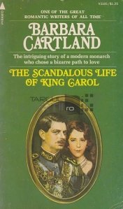 The Scandalous Life of King Carol / Viata scandaloasa a Regelui Carol