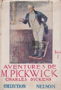 Aventures de M. Pickwick / Aventurile Domnului Pickwick