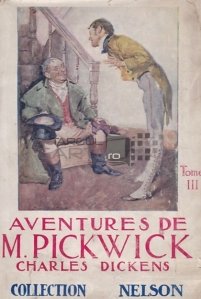 Aventures de M. Pickwick / Aventurile Domnului Pickwick