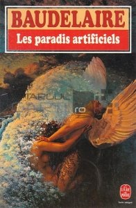 Les paradis artificiels / Paradisuri artificiale