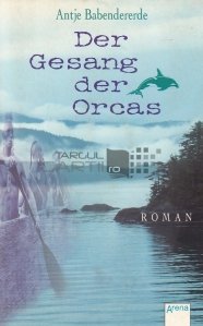 Der Gesang der Orcas / Cantecul orcilor