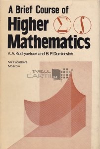 A Brief Course of Higher Mathematics / Un scrut curs de matematici avansate