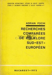 Recherches comparees de folklore sud-est europeen / Cercetari comparate de folclor sud-est european