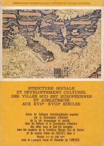 Structure sociale et developpement culturel des villes sud-est europeennes et adriatiques aux XVIIe-XVIIIe siecles