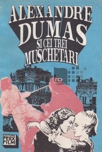 Alexandre Dumas si ''Cei trei muschetari''