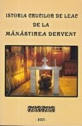 Istoria Crucilor de leac de la Manastirea Dervent