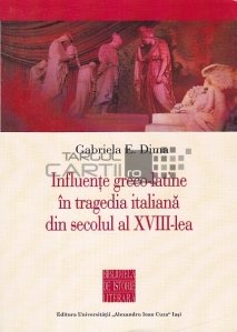 Influente greco-latine in tragedia italiana din secolul al XVIII-lea