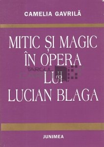 Mitiv si magic in opera lui Lucian Blaga
