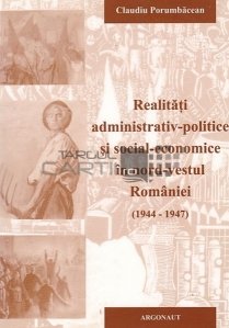 Realitati administrativ-politice si social-economice in nord-vestul Romaniei