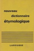 Nouveau dictionnaire etymologique et historique