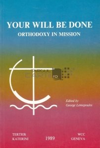 Your Will Be Done / Faca-se voia ta! Ortodoxia in misiune