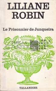 Le Prisonnier de Junquiera