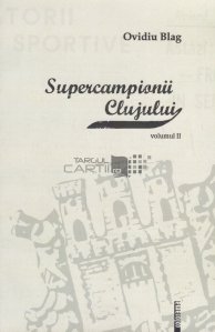 Supercampionii Clujului