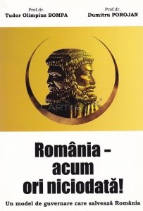 Romania - acum ori niciodata!