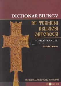 Dictionar bilingv de termeni religiosi ortodocsi roman-francez