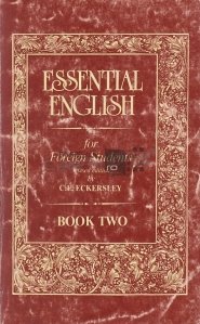 Essential English for Foreign Students / Engleza esentiala pentru studenti straini