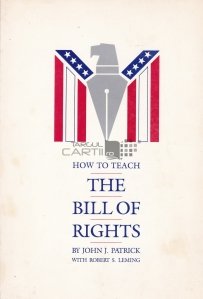 How to Teach The Bill of Rights / Cum sa predai drepturile omului