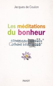 Les meditations du bonheur / Meditatiile pentru fericire