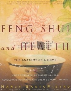 Feng Shui and Health / Feng Shui si sanatatea. Anatomia unei case