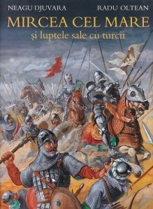 Mircea cel Mare si luptele sale cu turcii