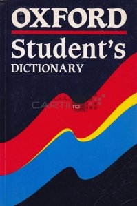 Oxford Student's Dictionary of Current English / Dictionarul Oxford al limbii engleza curente pentru studenti