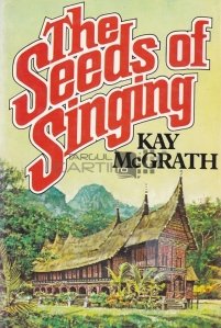 The Seeds of Singing / Semintele cantarii