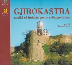 Gjirokastra / Analiza si directii pentru dezvoltari viitoare