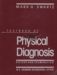 Text Book of Physical Diagnosis / Manualul diagnosticului fizic
