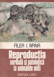 Reproductia normala si patologica la animalele mici