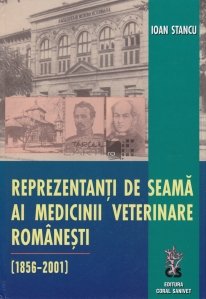 Reprezentanti de seama ai medicinii veterinare romanesti