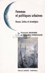 Femmes et politiques urbaines / Femei si politici urbane
