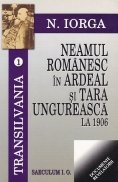 Neamul romanesc in Ardeal si Tara Ungureasca la 1906