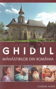 Ghidul manastirilor din Romania