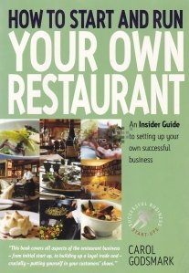 How to Start and Run Your Own Restaurant / Cum sa-ti deschizi si sa-ti conduci propriul restaurant