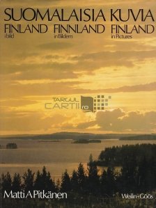 Suomalaisia Kuvia/Finland I Bild/Finnaland in Bildern/Finland in Pictures / Finlanda in imagini