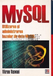 Utilizarea si administrarea bazelor de date MySQL