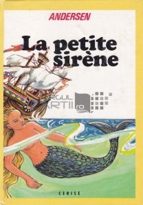 La petite sirene et autres contes / Mica sirena si alte povesti