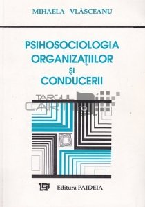 Psihosociologia organizatiilor si conducerii