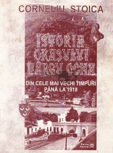 Istoria orasului Targu Ocna din cele mai vechi timpuri pana la 1918
