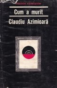 Cum a murit Claudiu Azimioara