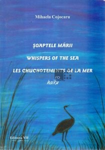 Soaptele marii/ Whispers of the sea/ Les chuchotements de la mer