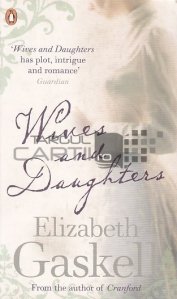 Wives and Daughters / Sotii si fiice