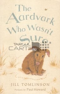 The Aardvark Who Wasn't Sure