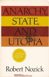 Anarchy, State and Utopia / Anarhie, stat si utopie