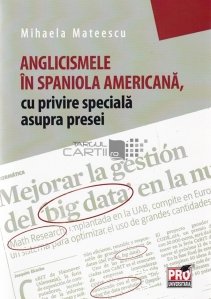 Anglicanismele in spaniola americana cu privire speciala asupra presei